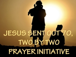 Jesus sent our 70 two by two prayer assignment